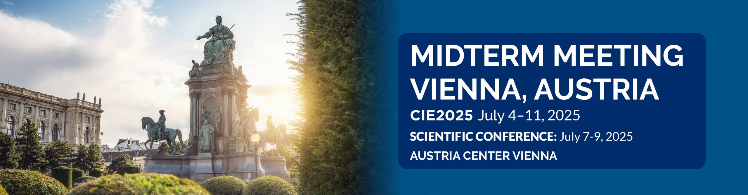 CIE Midterm Meeting Vienna 2025, 4 – 11 July, 2025